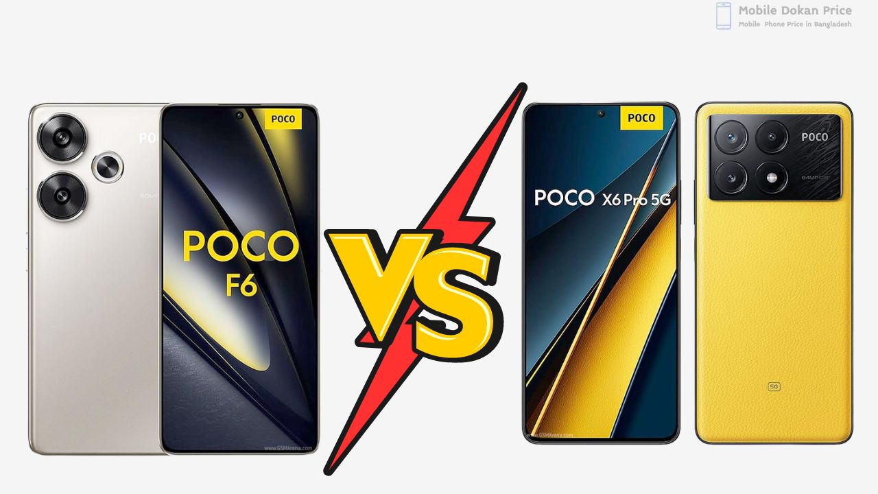 poco f6 vs poco x6 pro কে সময়ের সেরা স্মার্টফোন